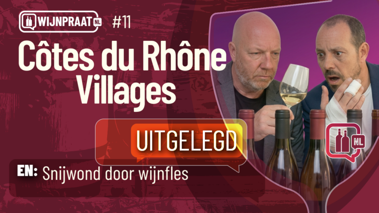 Côtes du Rhône Villages uitgelegd #11 Wijnpraat audio podcast,