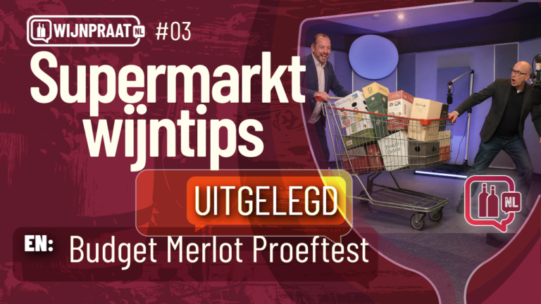 Supermarkt wijntips uitgelegd #03 Wijnpraat audio podcast,